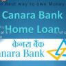 Canara Bank offers various types of home loans. Get to know its interest rates, eligibility criteria, processing fees, documents required and