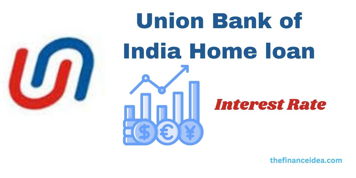 union bank of india home loan interest rate 2024, union bank of india home loan subsidy scheme